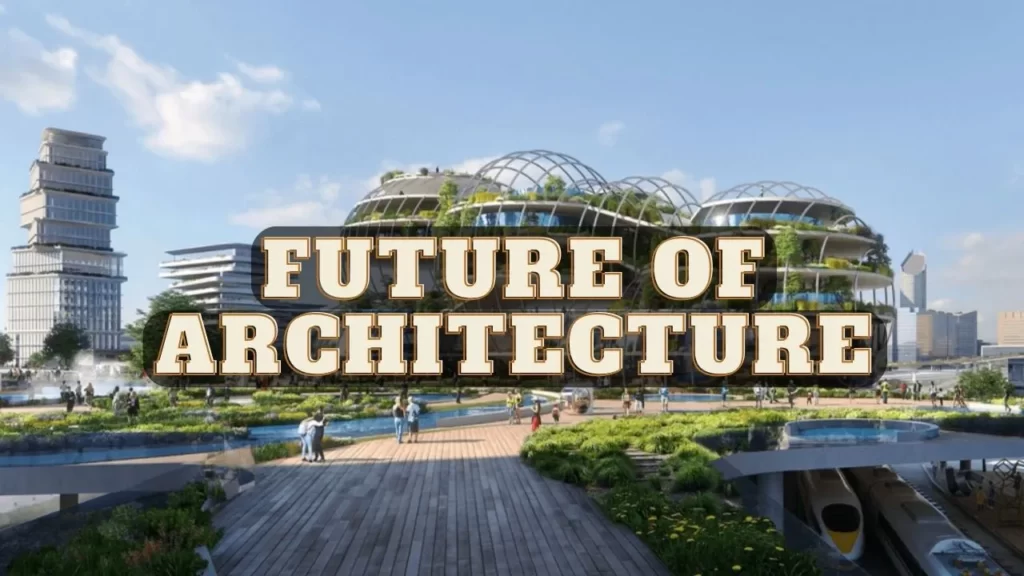 What is the Future of Architecture?